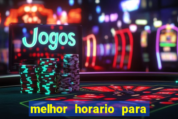 melhor horario para jogar spicy bet